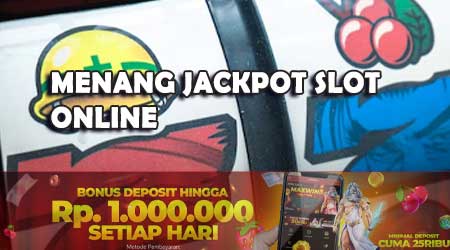 cara untuk menang jackpot slot online